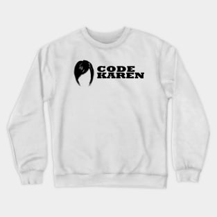 Code Karen Crewneck Sweatshirt